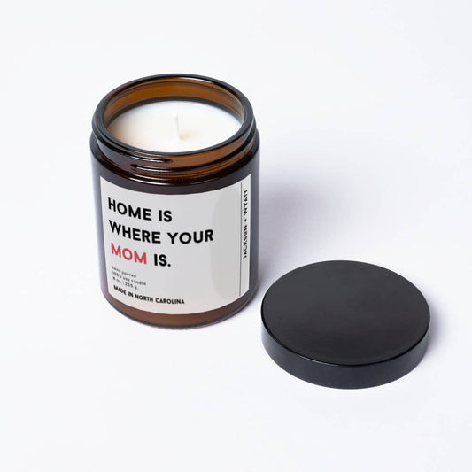 Jackson + Wyatt - Mom Candle Mother's Day Gift Home is where your mom is