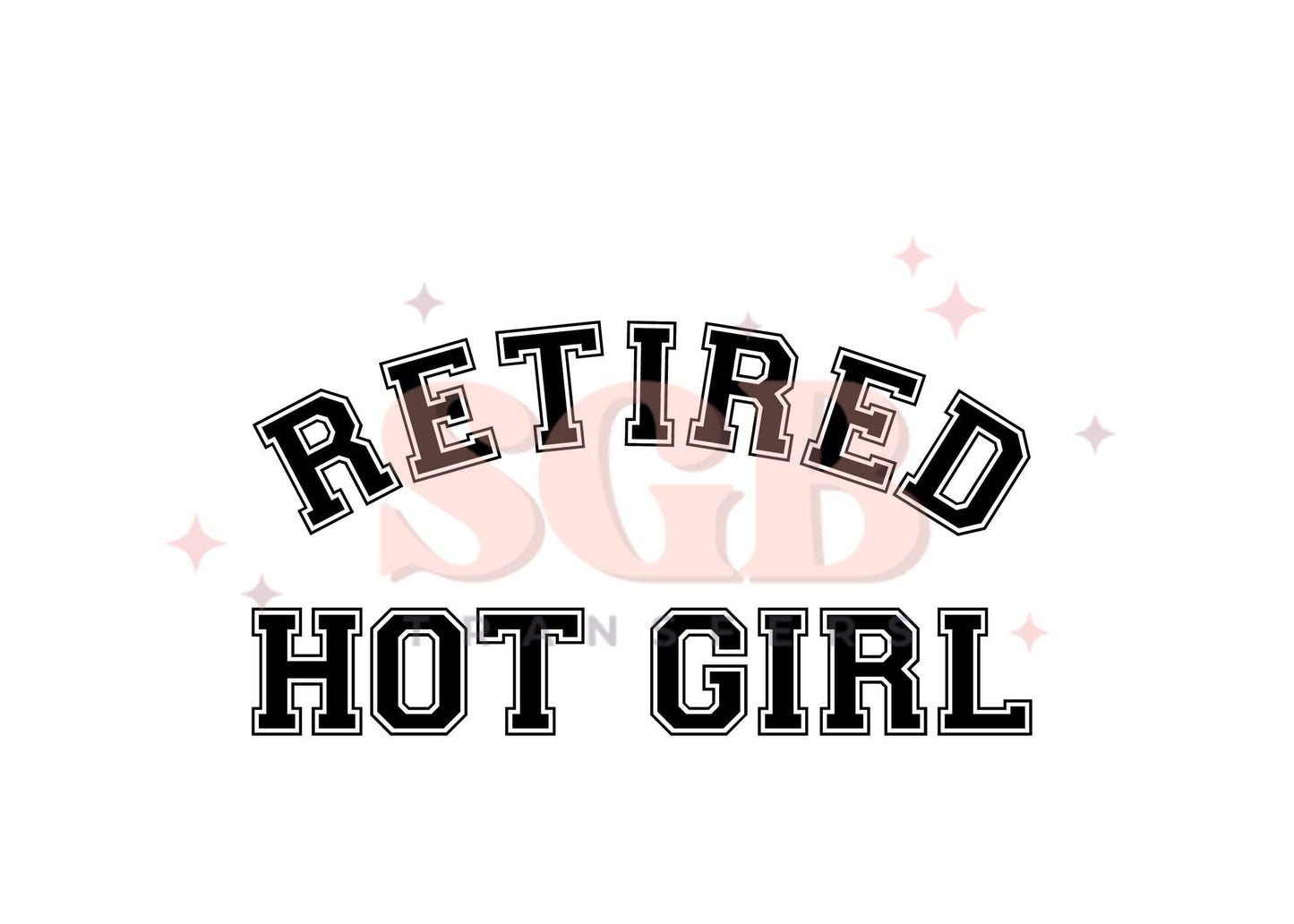 SGB Transfers - Retired Hot Girl Screen Print Transfer